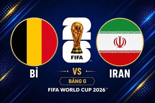 Link xem trực tiếp bóng đá Bỉ vs Iran tại World Cup 2026