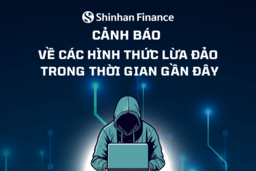 Cảnh báo về các hình thức lừa đảo - Khách hàng Shinhan Finance cần lưu ý