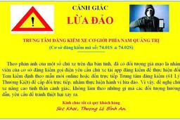 Cảnh báo thủ đoạn giả danh nhân viên đăng kiểm lừa đổi tem kiểm định xe