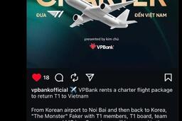 “Kim chủ” VPBank thuê hẳn chuyến bay charter đưa T1 và Faker đến Việt Nam