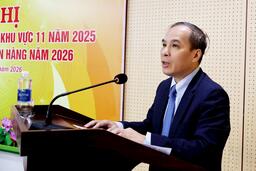 Tổng kết hoạt động ngân hàng Khu vực 11 năm 2025, triển khai nhiệm vụ năm 2026