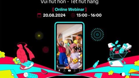 TikTok Tết Hút 2025 – Vui hút hồn, Tết hút hàng