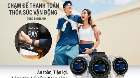 Thanh toán Garmin Pay qua Eximbank Mastercard: Bước đột phá lối sống năng động