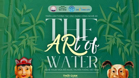 Chính thức mở đơn đăng ký triển lãm “THE ARt of WATER”