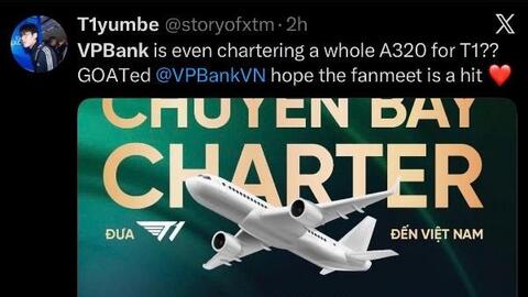 “Kim chủ” VPBank thuê hẳn chuyến bay charter đưa T1 và Faker đến Việt Nam