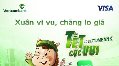 “Có Vietcombank, Tết cực vui”: Khởi ngàn lộc phát, góp nhịp hanh thông cho mùa Tết 2026
