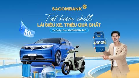 Gửi tiết kiệm tại SACOMBANK, cơ hội nhận được VinFast VF9 ECO