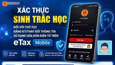 Xác thực sinh trắc học bảo vệ người nộp thuế trên môi trường số