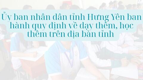 Trách nhiệm của UBND cấp xã về dạy thêm, học thêm trên địa bàn tỉnh Hưng Yên