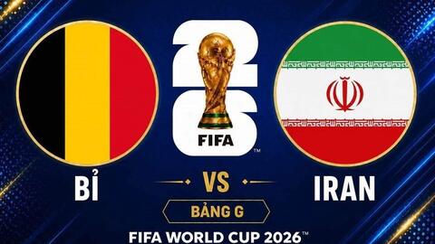 Link xem trực tiếp bóng đá Bỉ vs Iran tại World Cup 2026