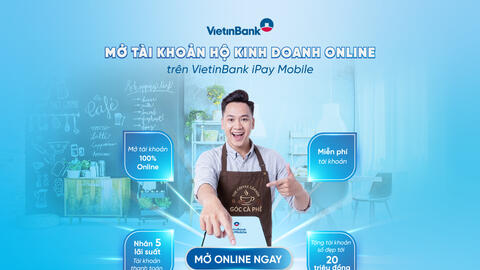 VietinBank triển khai mở tài khoản Hộ kinh doanh online trên iPay