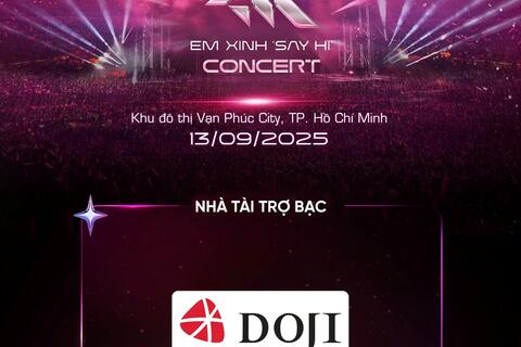 DOJI đồng hành cùng Concert Em Xinh "Say Hi": Chờ đợi gì từ sự kết hợp này?