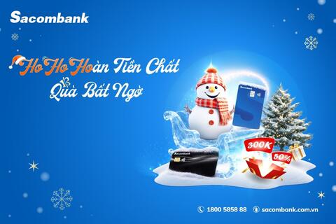 Sacombank triển khai chương trình ưu đãi thẻ dịp Noel và cuối năm 2025
