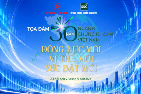 Sắp diễn ra Tọa đàm 30 năm chứng khoán Việt Nam: Động lực mới, Vị thế mới, Sức bật mới