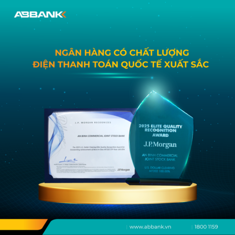 ABBANK tiếp tục được J.P. Morgan vinh danh “Chất lượng điện Thanh toán quốc tế xuất sắc năm 2025”