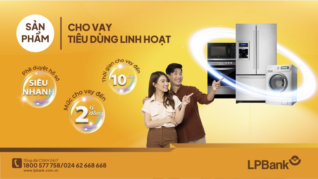 LPBank ra mắt Sản phẩm Cho Vay tiêu dùng linh hoạt với mức lãi suất cho vay hấp dẫn dành cho Khách hàng Cá nhân